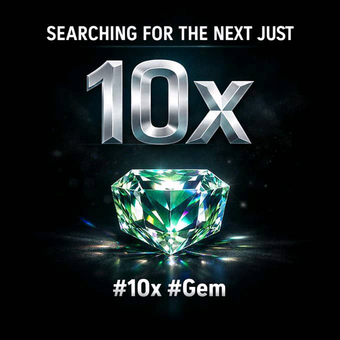 A promotional graphic with the text 'SEARCHING FOR THE NEXT JUST 10X' featuring a large sparkling diamond on a dark background, with hashtags '#10x #Gem' at the bottom.