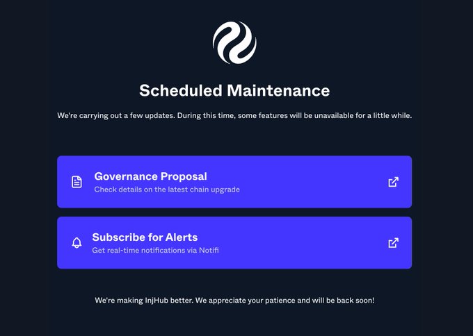 The image displays a scheduled maintenance page for Injective (InjHub), announcing ongoing updates that temporarily make some features unavailable. It features two call-to-action buttons: "Governance Proposal" linking to chain upgrade details and "Subscribe for Alerts" via Notifi, with a closing message noting improvements to InjHub and thanking users for their patience.

This maintenance page aligns with the post announcing that the **Injective Meridian Mainnet Upgrade** is now underway, explaining why some platform features are temporarily unavailable while the network undergoes its planned upgrade.