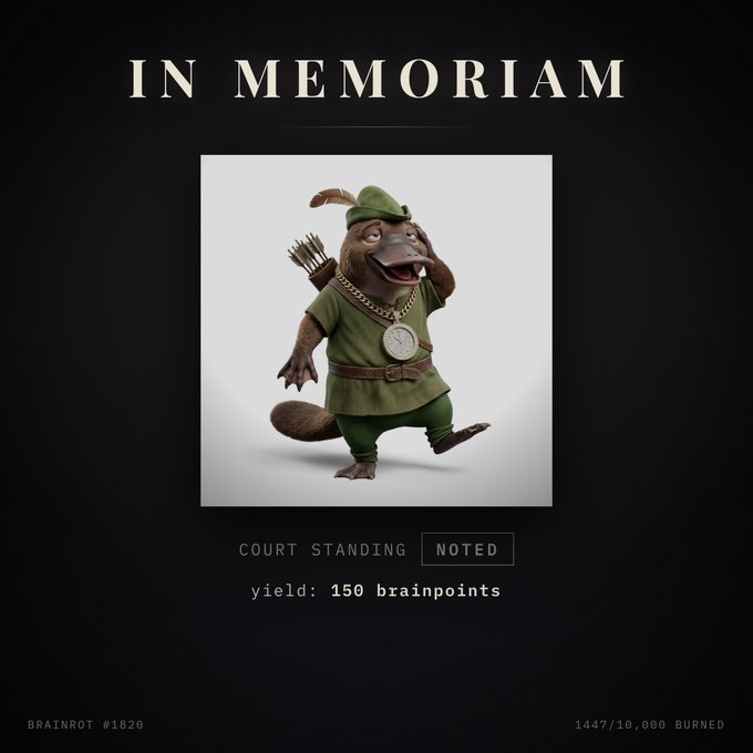 A commemorative "IN MEMORIAM" card displays a 3D-rendered anthropomorphic platypus dressed in green Robin Hood attire with a pocket watch, marking Brainrot #1820 as destroyed with a yield of 150 brainpoints and a noted court standing, consistent with the post's details showing 1447/10,000 burned.