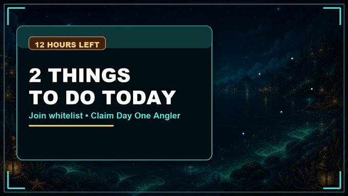 Promotional graphic with "12 HOURS LEFT" banner and headline "2 THINGS TO DO TODAY" prompting viewers to "Join whitelist • Claim Day One Angler," set against a dark, mystical fishing scene with glowing water and lanterns that complements the urgency of the AFK Fishing whitelist deadline.