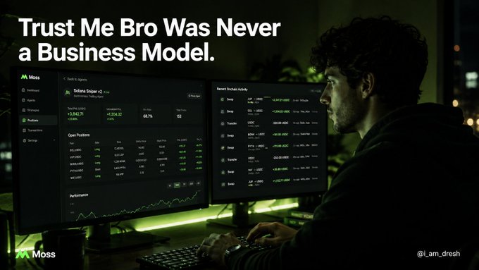 A man works at a dual-monitor setup displaying the Moss platform with Solana Sniper v2 and "Recent Onchain Activity" dashboards, under the bold caption "Trust Me Bro Was Never a Business Model." The image underscores the post's skepticism about the lack of verifiable substance in the crypto AI agent economy, contrasting the polished trading interface with the dubious nature of relying on unverified claims as an investment thesis.