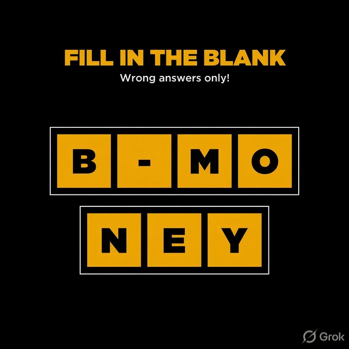 A "Fill in the Blank: Wrong Answers Only!" Grok puzzle image displays "B-?MO" and "NEY" tiles, playfully twisting the "$B-money coded" post into nonsensical letter arrangements rather than hinting at the ticker.