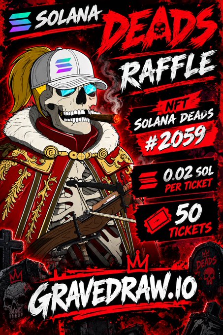 A promotional poster for a Solana Deads NFT raffle #2059, featuring a skeleton character wearing a cap and red royal attire, advertising tickets at 0.02 SOL per ticket with 50 tickets available on gravedraw.io.