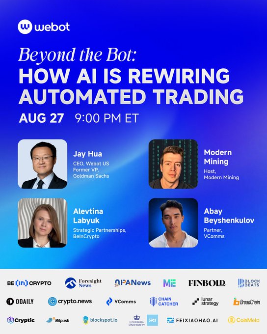 Promotional graphic for a Webot panel discussion titled "Beyond the Bot: How AI is Rewiring Automated Trading," scheduled for August 27 at 9:00 PM ET, featuring headshots of four speakers—Jay Hua (CEO, Webot US), Modern Mining (Host), Alevtina Labyuk (Strategic Partnerships, BeInCrypto), and Abay Beyshenkulov (Partner, VComms)—alongside logos of media partners like BeInCrypto, Foresight News, IPANews, and others. The image aligns with the post by visually identifying the panelists and event details for the AI-driven trading discussion.