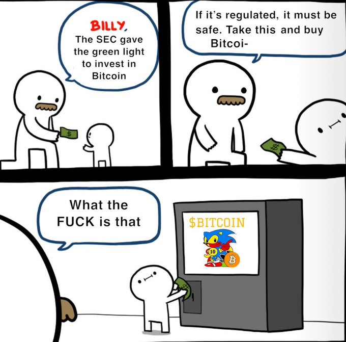 A three-panel comic where Billy tells another character that "The SEC gave the green light to invest in Bitcoin," the other character says "If it's regulated, it must be safe," then attempts to use a Bitcoin ATM displaying Sonic the Hedgehog and exclaims "What the FUCK is that."