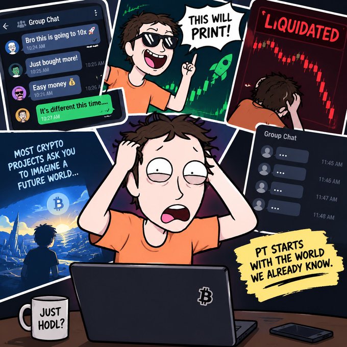 A comic-style illustration depicting a crypto trader's emotional journey from excitement ("THIS WILL PRINT!") to liquidation, with text noting "MOST CRYPTO PROJECTS ASK YOU TO IMAGINE A FUTURE WORLD... PT STARTS WITH THE WORLD WE ALREADY KNOW."