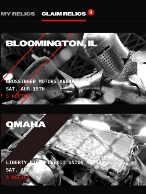 A mobile app screen titled "MY RELICS" and "CLAIM RELICS 9" showing tour locations including "BLOOMINGTON, IL" at "GROSSINGER MOTORS ARENA SAT. AUG 15TH" and "OMAHA" at "LIBERTY FIRST CREDIT UNION ARENA SAT. AUG [date]" with relic counts listed below each.