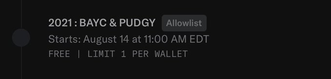 A dark notification card displaying '2021: BAYC & PUDGY' with an 'Allowlist' tag, indicating the event starts August 14 at 11:00 AM EDT, free with a limit of 1 per wallet.