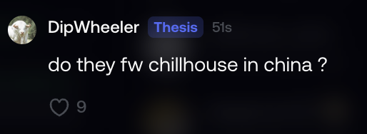 A social media post by user DipWheeler with a 'Thesis' badge asking 'do they fw chillhouse in china ?' with 9 likes.