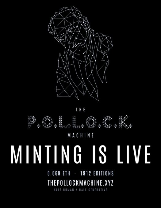 A promotional poster for 'THE P.O.L.L.O.C.K. MACHINE' featuring a wireframe geometric figure with the text 'MINTING IS LIVE', '0.069 ETH · 1912 EDITIONS', 'THEPOLLOCKMACHINE.XYZ', and 'HALF HUMAN / HALF GENERATIVE'.