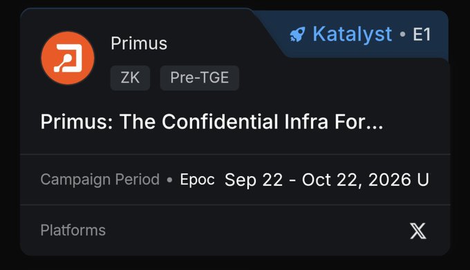 A digital card displays information for 'Primus: The Confidential Infra For...' on the Katalyst (E1) platform, marked as ZK and Pre-TGE, with a campaign period of Sep 22 - Oct 22, 2026, and the X platform listed.