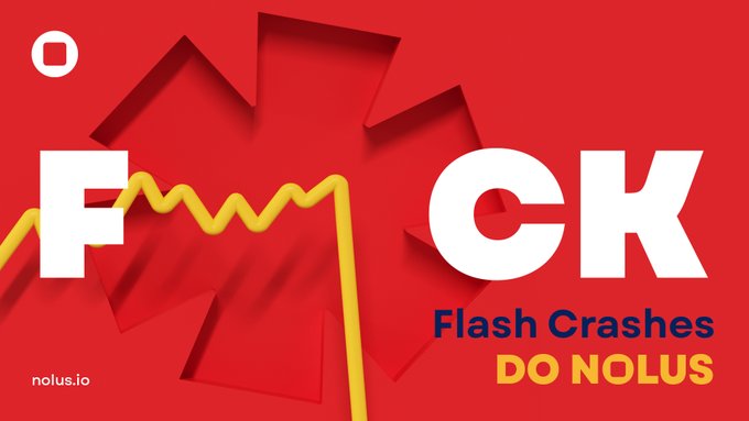 A graphic from nolus.io with a bold red background featuring the text 'F*CK Flash Crashes DO NOLUS' alongside a yellow zigzag line representing a market crash.