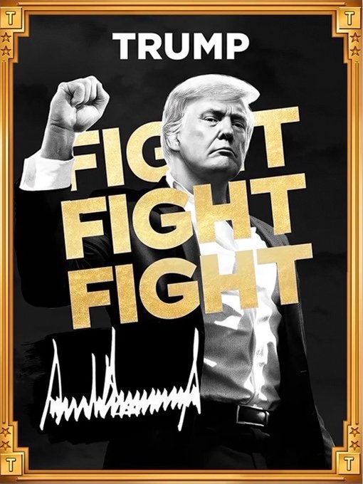 This image is a stylized poster featuring Donald Trump raising his fist, with the word "TRUMP" at the top and the large gold text "FIGHT FIGHT FIGHT" overlaid on the center, along with his signature at the bottom.