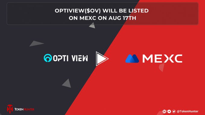 A promotional graphic stating 'OPTIVIEW($OV) WILL BE LISTED ON MEXC ON AUG 17TH' with the Opti View and MEXC logos, credited to Token Hunter.