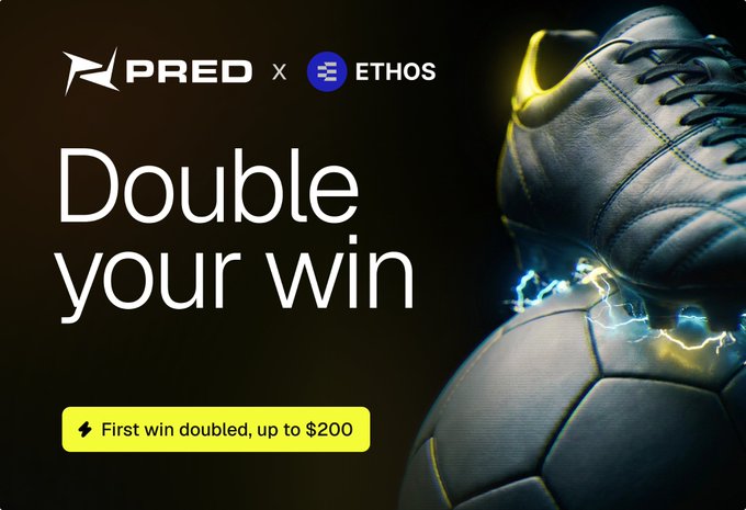 A promotional graphic for PRED x ETHOS featuring a black soccer cleat kicking a soccer ball with lightning effects, with the text 'Double your win' and 'First win doubled, up to $200'.