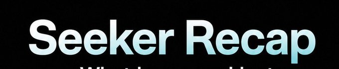 Text reading 'Seeker Recap' in large white and light blue gradient letters on a black background.