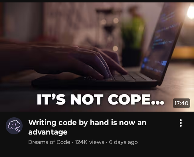 A YouTube video thumbnail shows hands typing on a laptop with the title 'IT'S NOT COPE... Writing code by hand is now an advantage' by the channel 'Dreams of Code', with 124K views from 6 days ago.