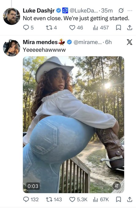 Screenshot of X (Twitter) posts showing a reply from Luke Dashjr (@LukeDa...) saying 'Not even close. We're just getting started' and below it a post from Mira mendes (@mirame...) with 'Yeeeeehaawwww' featuring a video thumbnail of a woman in a cowboy hat and jeans in a wooded outdoor setting.