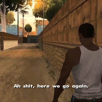 A screenshot from Grand Theft Auto: San Andreas showing the protagonist CJ walking down an alley with the subtitle "Ah shit, here we go again."