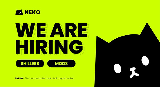 A bright neon green promotional banner features a large black cat character alongside the bold "WE ARE HIRING" headline, with $NEKO branding identifying it as a non-custodial multi-chain crypto wallet looking to recruit Shillers and Moderators for their Web3 community.