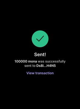 A confirmation screen shows a successful transaction of 100,000 $MONA sent to the address "Ds8i...H4N5," accompanied by a "View transaction" link. This image serves as proof of participation in the promoted $MONA airdrop, where users submitted their $Sol addresses to be among the first 777 wallets to potentially receive up to 1,000,000 $MONA tokens.