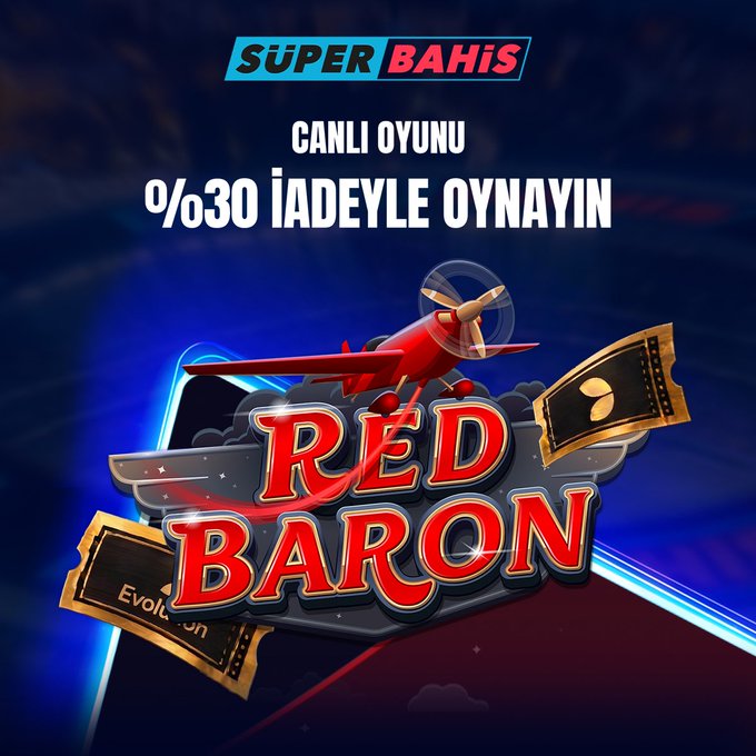 A promotional ad from Süper Bahis featuring a red biplane for the "Red Baron" live game, offering a 30% cashback (%30 İADEYLE OYNAYIN) to players. The aviation theme in the graphic aligns with the post's message, which encourages users to take advantage of a 30% refund campaign by betting at least 1,000 TL in the Red Baron game.