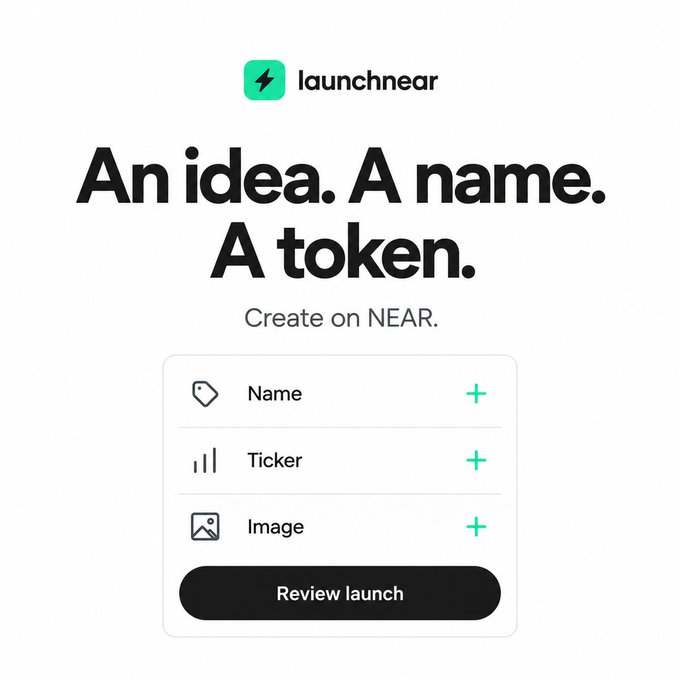 A promotional graphic for 'launchnear' with the tagline 'An idea. A name. A token. Create on NEAR.' showing fields for Name, Ticker, and Image.