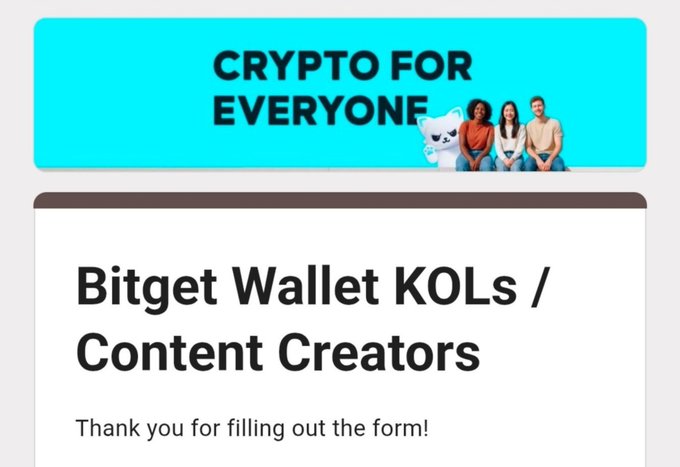 A confirmation message from Bitget Wallet titled 'CRYPTO FOR EVERYONE' addressed to 'Bitget Wallet KOLs / Content Creators,' reading 'Thank you for filling out the form!'