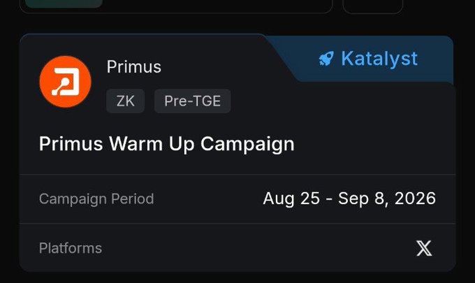A digital campaign banner showing 'Primus Warm Up Campaign' on the Katalyst platform, with the campaign period listed as 'Aug 25 - Sep 8, 2026' on the X platform.