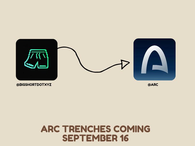 A beige promotional graphic featuring app icons for '@BIGSHORTDOTXYZ' and '@ARC' connected by a wavy arrow, with text reading 'ARC TRENCHES COMING SEPTEMBER 16.'