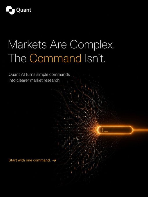 The image is a sleek black promotional graphic for "Quant AI" featuring the tagline "Markets Are Complex. The Command Isn't." and the subtext "Quant AI turns simple commands into clearer market research," along with a glowing orange command-line prompt visual that emits streams of data particles, illustrating how a single text input can generate comprehensive market research as referenced in the accompanying post.