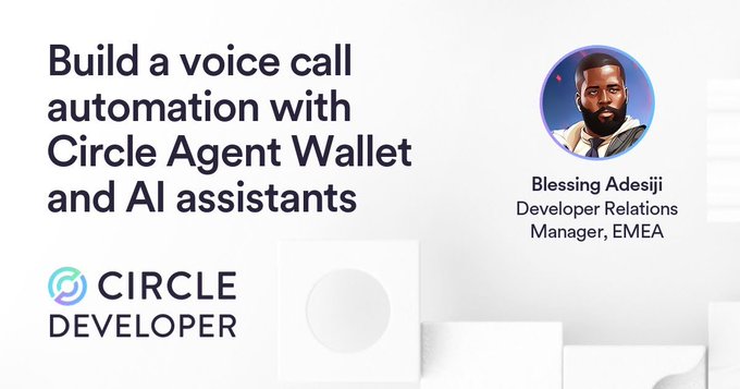 A promotional graphic featuring Blessing Adesiji, Developer Relations Manager at EMEA, titled "Build a voice call automation with Circle Agent Wallet and AI assistants," accompanied by the Circle Developer logo. The image introduces a tutorial on using Circle's Agent Stack to enable AI agents to autonomously pay for voice-call services with USDC, place calls, and return transcripts and recordings.
