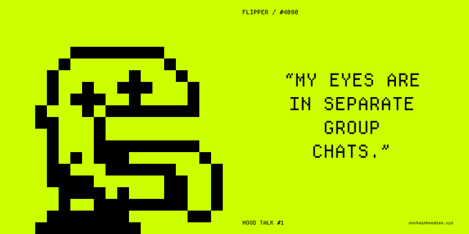 A pixel art animation still on a bright yellow background shows a hooded character with plus-sign eyes, accompanied by the text "MY EYES ARE IN SEPARATE GROUP CHATS" and labeled "FLIPPER / #0090" and "HOOD TALK #1."