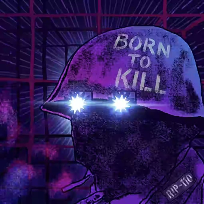 A stylized, gritty illustration features a helmeted figure with glowing eyes and the text "BORN TO KILL" and "RIP-110" on the helmet, set against a purple-hued barred background.