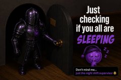 The image shows a knight in dark armor peeking around a door with the humorous text "Just checking if you all are SLEEPING" and "Don't mind me... just the night shift supervisor" alongside a sleeping emoji.

The image relates to the post by serving as a playful "wake-up call" metaphor—aligning with the message that "Skill shouldn't stay hidden," encouraging builders and the @skillstkr community to rise and showcase their work rather than stay idle.