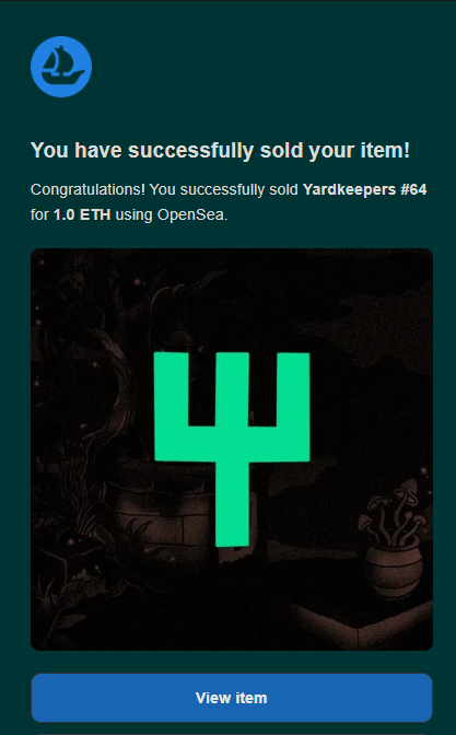 A screenshot of a mobile notification reading 'You have successfully sold your item! Congratulations! You successfully sold Yardkeepers #64 for 1.0 ETH using OpenSea,' featuring a green trident-like symbol.