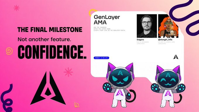 A pink promotional graphic titled 'THE FINAL MILESTONE. Not another feature. CONFIDENCE.' featuring a GenLayer AMA screenshot with Edgens and @atownof_hills, alongside two cat mascot characters.