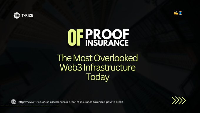 A promotional graphic for T-RIZE with text reading '0F PROOF INSURANCE: The Most Overlooked Web3 Infrastructure Today' on a dark background, including a URL link at the bottom.