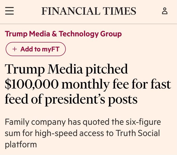 A Financial Times article headline reads: "Trump Media pitched $100,000 monthly fee for fast feed of president's posts," with a subheading noting the family company quoted the six-figure sum for high-speed access to Truth Social. The image appears to support the poster's question by highlighting how Trump Media is monetizing exclusive access to the president's posts, potentially supporting the "Clarity" legislative effort they reference.