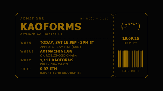 A digital ticket design in orange and black for "KAOFORMS ArtMachine Curated S1", an event on 19.09.26 at 3PM ET, with 1,111 KAOFORMS priced at 0.07 ETH (0.05 ETH for Argonauts).