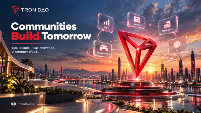 A TRON DAO promotional graphic featuring the text 'Communities Build Tomorrow — Real people. Real innovation. A stronger Web3' and a futuristic red logo, surrounded by tags like DeFi, Payments, Stablecoins, Entertainment, and AI.