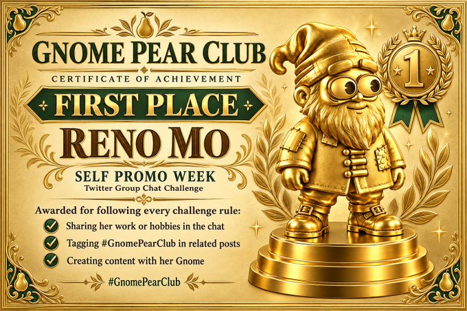 A golden certificate of achievement from 'GNOME PEAR CLUB' awarding 'First Place' to 'RENO MO' for 'Self Promo Week Twitter Group Chat Challenge'.