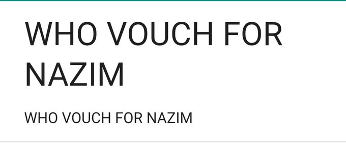 A simple white graphic with bold black text reading 'WHO VOUCH FOR NAZIM' repeated twice.