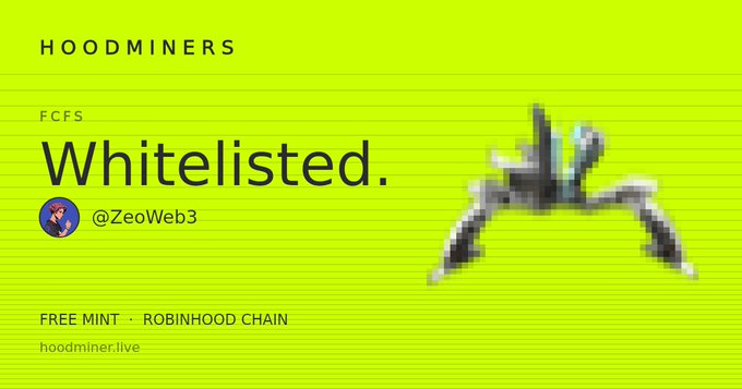 A green digital banner for 'HOODMINERS' featuring the text 'FCFS Whitelisted' and '@ZeoWeb3', indicating a free mint on the Robinhood Chain at hoodminer.live.