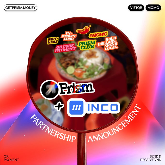 A promotional graphic announcing a 'Prism + INCO Partnership' featuring QR payment stickers, Vietnamese street food, and the tagline 'Hold Dollars, Spend Local' with 'GETPRISM.MONEY' branding.