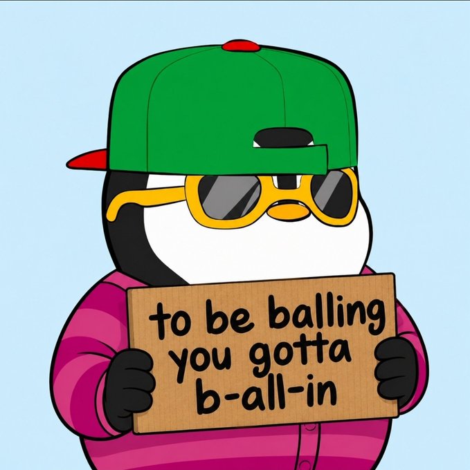 A cartoon penguin wearing a green baseball cap backward, yellow sunglasses, and a pink striped shirt, holding a cardboard sign that reads 'to be balling you gotta b-all-in'.
