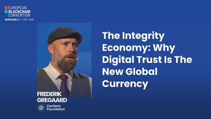 Promotional graphic for the European Blockchain Convention (Barcelona, 16-17 Sept 2026) featuring Frederik Gregaard of the Cardano Foundation, with the keynote title "The Integrity Economy: Why Digital Trust Is The New Global Currency," promoting his upcoming speaking appearance at the event.