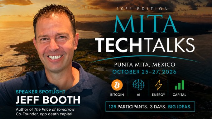 This image is a speaker spotlight promotional graphic for Jeff Booth, author of "The Price of Tomorrow" and co-founder of ego death capital, announcing his appearance at the 10th edition of MITA TechTalks taking place October 25-27, 2026 in Punta Mita, Mexico. The graphic features a photo of Booth on the left against a scenic coastal backdrop, with event details highlighting the four focus areas: Bitcoin, AI, Energy, and Capital, and noting the intimate gathering of 125 participants.