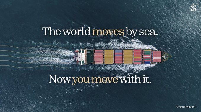 An aerial view of a cargo ship at sea overlaid with the text 'The world moves by sea. Now you move with it.' and an 'Ethra Protocol' logo in the corner.