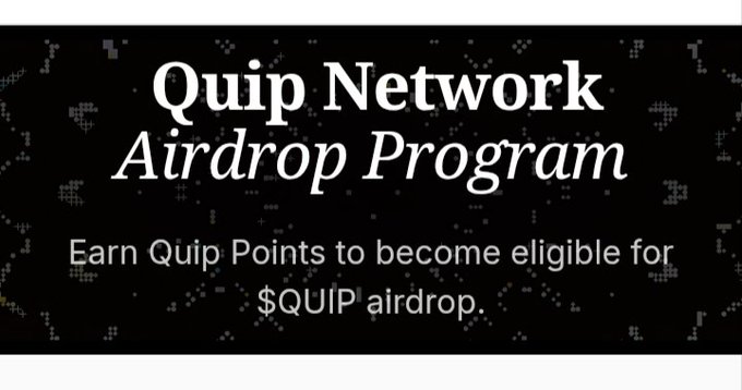 A black graphic with a pixelated border displays the text 'Quip Network Airdrop Program' in large white serif font, with the subtext 'Earn Quip Points to become eligible for $QUIP airdrop.'
